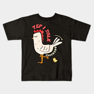 Best Yep I Talk To Chickens | Cute Chicken With Pullet Kids T-Shirt